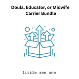 Doula, Educator, or Midwife Carrier Bundle